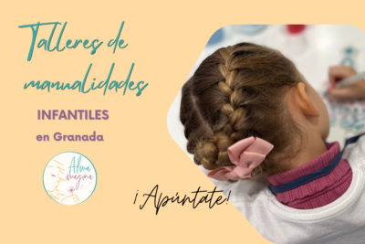 Talleres de manualidades infantiles en Granada – Alma imagina